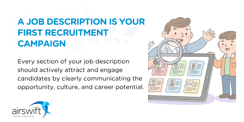 A job description is your first recruitment campaign A job description is your first recruitment campaign