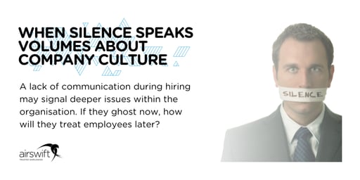 A man in a suit has the word "SILENCE" taped over his mouth, symbolizing the impact of poor communication on company culture. The text highlights concerns about hiring practices and their implications for employee treatment. Airswift logo in the bottom left corner.