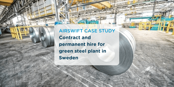 Contract and permanent hire for green steel plant in Sweden