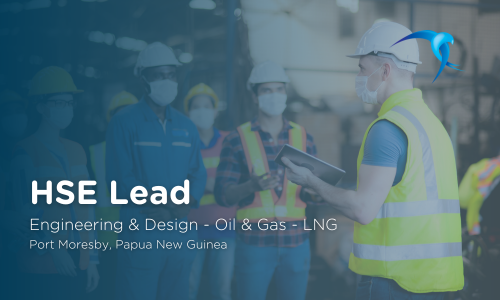 HSE Lead  - Engineering & Design - Oil & Gas - LNG - Port Moresby, Papua New Guinea