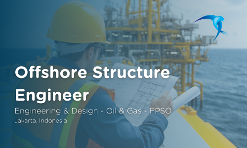 Offshore Structure Engineer - Engineering & Design - Oil & Gas - FPSO - Jakarta, Indonesia 