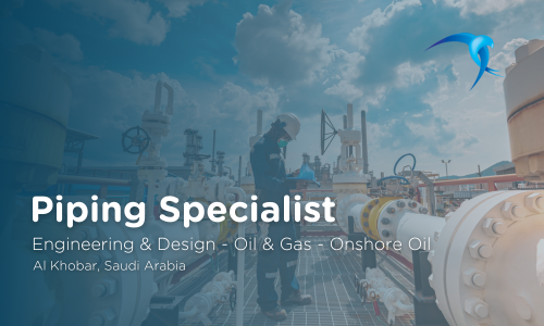 Piping Specialist - Engineering & Design - Oil & Gas - Onshore Oil - Al Khobar, Saudi Arabia 