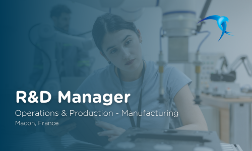 R&D Manager - Operations & Production - Manufacturing - Macon, France 