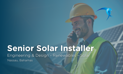 Senior Solar Installer - Engineering & Design - Renewables - Solar - Nassau, Bahamas 
