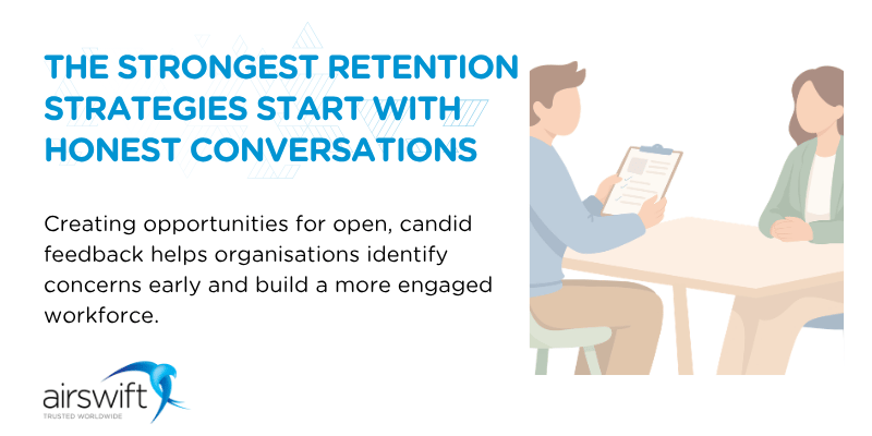 The strongest retention strategies start with honest conversations The strongest retention strategies start with honest conversations